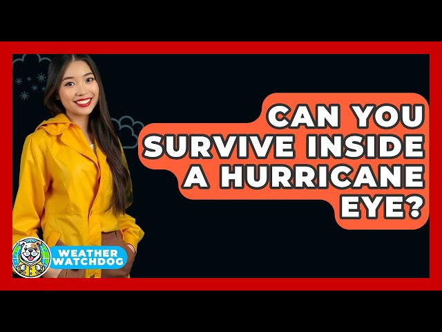 Can You Survive in the Eye of a Hurricane